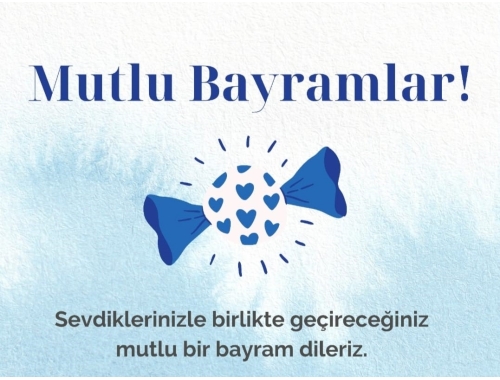 MUTLU BİR BAYRAM DİLERİZ!